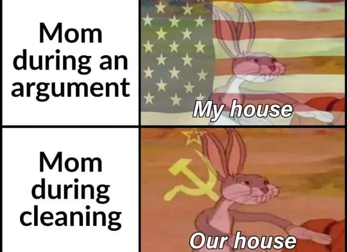 This meme is a humorous comparison between a typical argument between a mother and a child, and a nuclear war between the United States and the Soviet Union. The image shows a split-screen comparison, with the left side depicting a mother yelling at her child, and the right side showing a cartoonish depiction of a nuclear war, with a Soviet and American flag in the background. The text "Mom during an argument" is on the left side, and "Our house" is on the right side, implying that the child's house is being destroyed in the nuclear war.