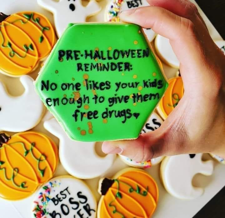 This meme is a humorous warning to parents about the potential consequences of letting their kids trick-or-treat on Halloween. The text on the image reads: "Pre-Halloween reminder: No one likes your kids enough to give them free candy." The meme is poking fun at the idea that parents often expect their kids to be liked and accepted by their neighbors, but in reality, no one is going to give out free candy to their kids just because they exist.