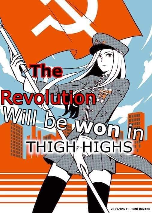 This meme is a humorous image of a female anime character, likely from the series "Kill la Kill," with a bold, red, and white Soviet-style propaganda poster background. The text "The Revolution Will Be Won In High Heels" is overlaid on the image, playing on the classic Soviet slogan "The Revolution Will Be Won" and replacing "won" with "high heels," a nod to the character's high-heeled boots.