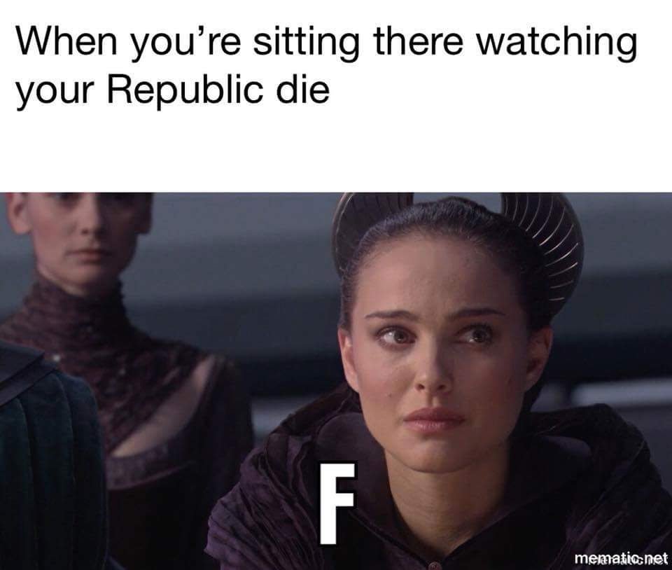 The meme features a still image of a character from the Star Wars franchise, with a caption that reads, "When you're sitting there watching your Republic die." The character's facial expression is one of shock and horror, with her eyes wide and her mouth open. The image is meant to be humorous, as it implies that the character is so devastated by the fall of the Republic that she can't even process it. The meme is likely intended to be relatable to anyone who has ever felt a strong emotional response to a situation, and is meant to be shared with others who may understand the feeling.