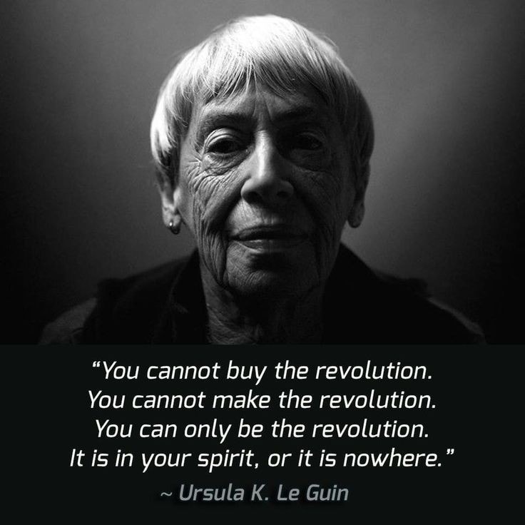 This meme is an image of a woman with a serious expression, with a quote from the author Ursula K. Le Gu
