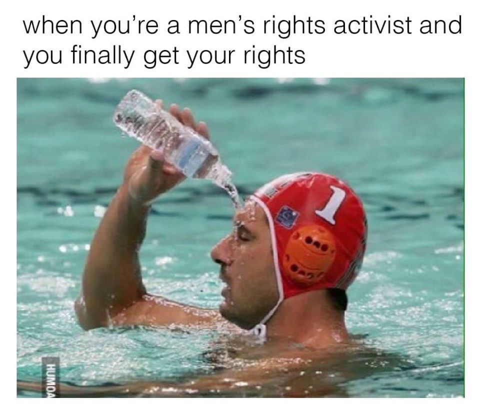 The meme is a humorous image of a man in a water polo game, wearing a red helmet with a large number 1 on it. He's pouring water from a bottle into his helmet, which is meant to be a humorous way of saying he's finally getting his "rights" as a men's rights activist. The text above the image reads, "When you're a men's rights activist and you finally get your rights."