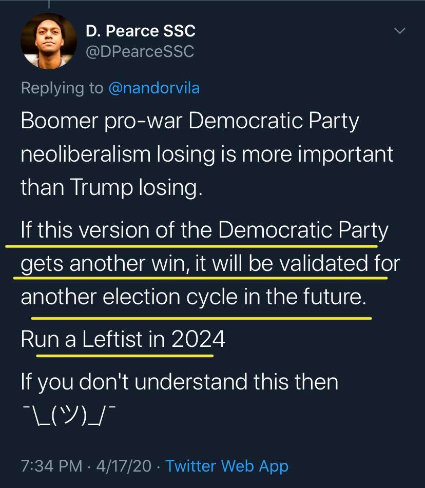 This meme is a screenshot of a Twitter post from April 2020, where a user is responding to someone who said that "Boomer pro-war Democratic Party neoliberalism" is more important than Trump losing. The user responds with a sarcastic and humorous statement, saying that if the Democratic Party gets another win, it will be validated for another election cycle in the future. The user then jokes that they will "run a leftist in 2024" and if they don't understand this, they should use a specific Japanese character.