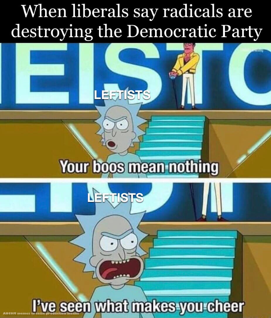 The meme is a humorous comparison between the reactions of "leftists" and "leftists" when they hear that the Democratic Party is being destroyed by radical leftists. The image shows two versions of Rick from the animated TV show "Rick and Morty" standing on a staircase with a sign reading "LEFTISTS" in the background. The first version says "When liberals say radicals are destroying the Democratic Party", and the second version says "When liberals say radicals are destroying the Democratic Party" with the word "LEFTISTS" crossed out and replaced with "LEFTISTS". The text at the top of the image reads "When liberals say radicals are destroying the Democratic Party".