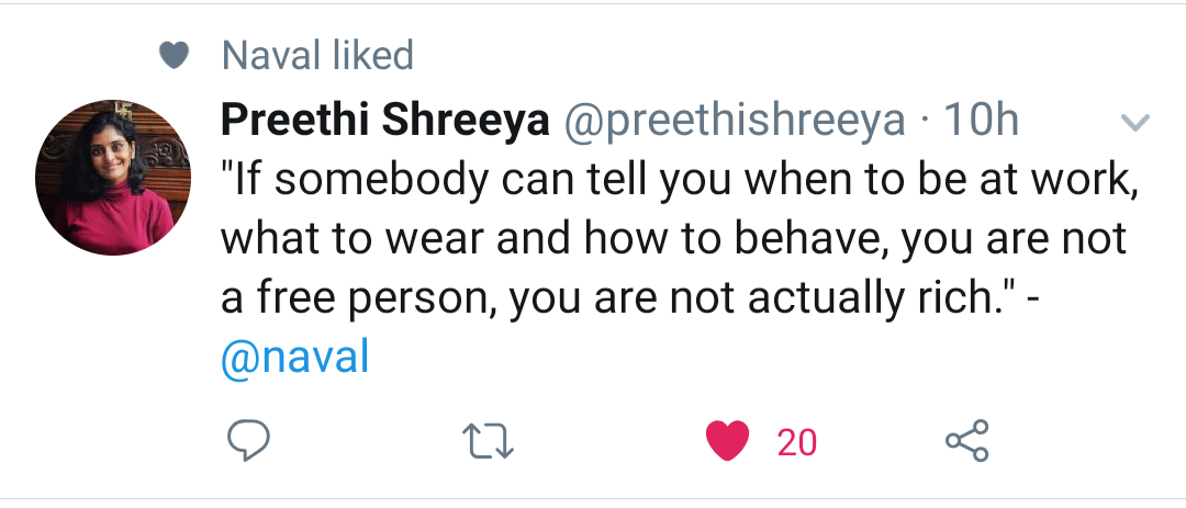 The meme is a screenshot of a tweet from a user named @naval. The tweet reads: "If someone can tell me what to wear and how to be rich, you are not actually rich." The tweet is accompanied by a quote from a person named "Preethi Shreeya" that says "If you tell you when to be at work, how to behave, you are not actually rich."