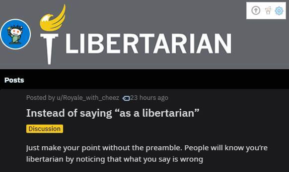 The meme is a screenshot of a post on the social media platform Reddit, featuring a user named "u/Royale_with_Cheez" who has made a humorous comment. The post is titled "Instead of saying 'as a libertarian'", and the comment reads: "Just make your point without the pre-emptive 'as a libertarian'."