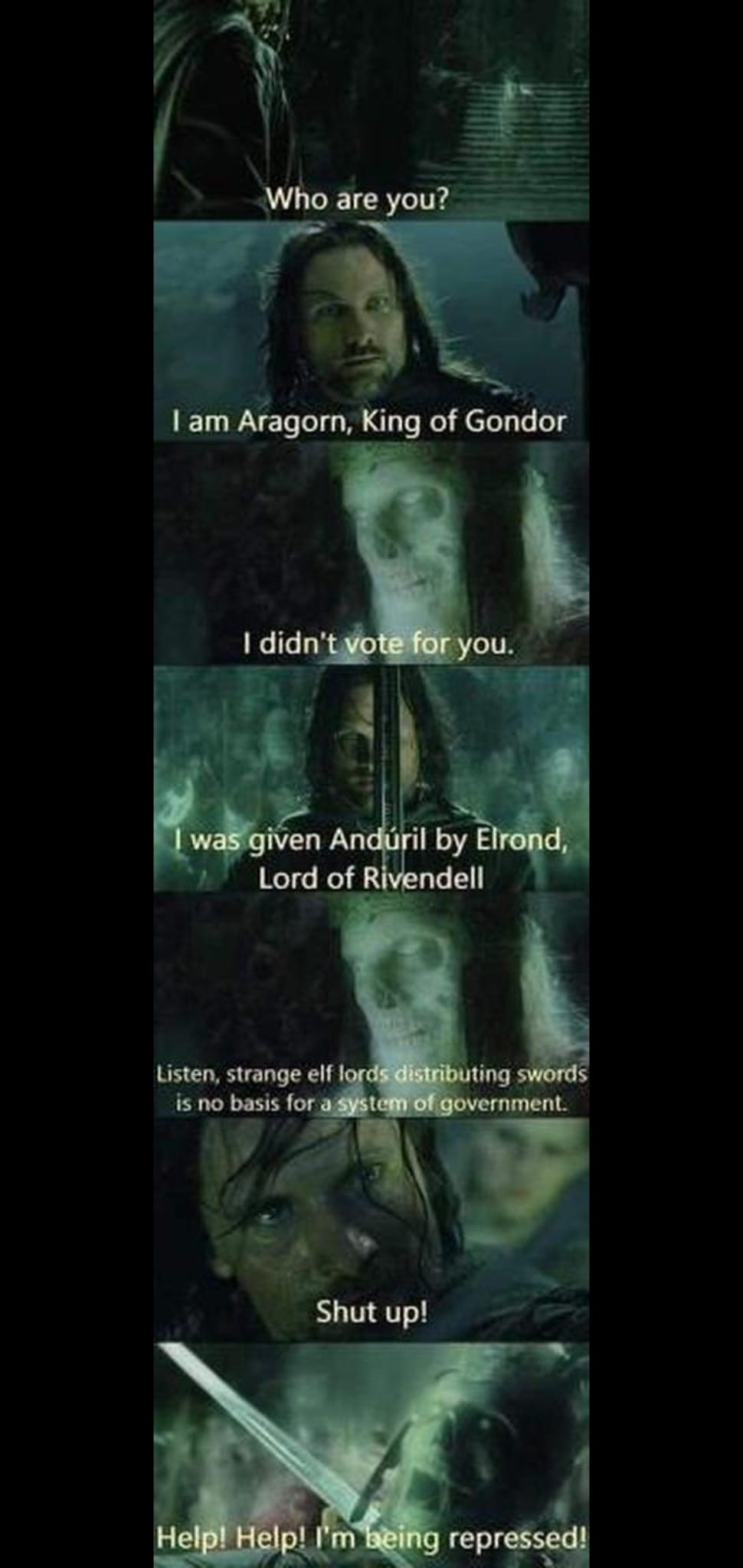 The meme is a humorous exchange between characters from the Lord of the Rings and The Lord of the Rings' "I am Gollum" song, but with characters from The Lord of the Rings and The Lord of the Rings' "I am Gollum" song. The image shows a character from The Lord of the Rings and The Lord of the Rings' "I am Gollum" song, with a character from The Lord of the Rings and The Lord of the Rings' "I am Gollum" song. The text "I am Aragorn, King of Gondor" appears in the image, and a character from The Lord of the Rings and The Lord of the Rings' "I am Gollum" song says "I am Gollum, I am Gollum" in response.