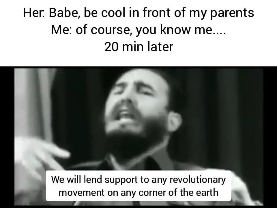 This meme is a humorous image of a man with a shocked expression, accompanied by a quote from a famous Cuban revolutionary, Che Guevara. The quote reads: "We will lend support to any revolutionary movement on any corner of the earth." The meme is captioned with a conversation between two people, where the speaker is surprised by their partner's knowledge of a historical figure.