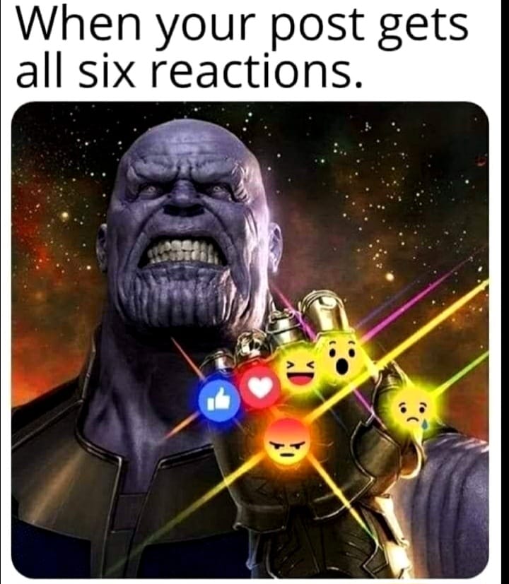 This meme is a humorous image of the villainous character Thanos from the Marvel Cinematic Universe, but with his iconic Infinity Gauntlet replaced with a social media "like" button. The image is captioned "When your post gets all six likes".
