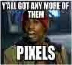 The meme features a photo of a person with a puzzled expression. The text "Y'ALL GOT ANY MORE OF THEM PIXELS" is superimposed over the image, implying that the person is frustrated with the quality of the image or video they are trying to watch. The text is likely a humorous reference to the common problem of poor video or image quality, often referred to as "pixels" being low-quality or distorted.
