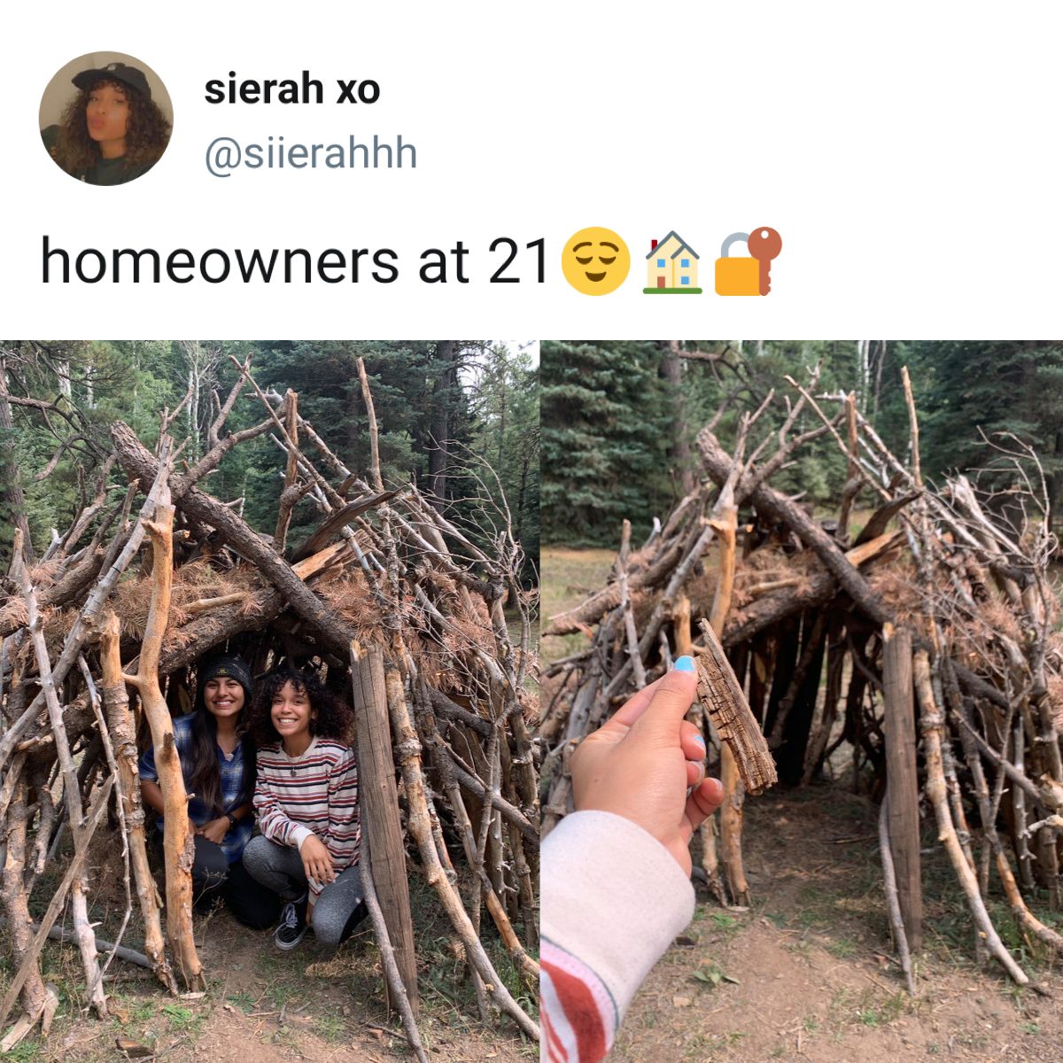 The meme is a screenshot of a Twitter post that shows a photo of a poorly built wooden structure, likely a childhood or teenage "fort" or "house" made from sticks and branches. The post's caption is "homeowners at 21". The image is meant to be humorous, implying that the builders of the structure are now 21 years old and are still struggling with basic adult responsibilities, such as homeownership.