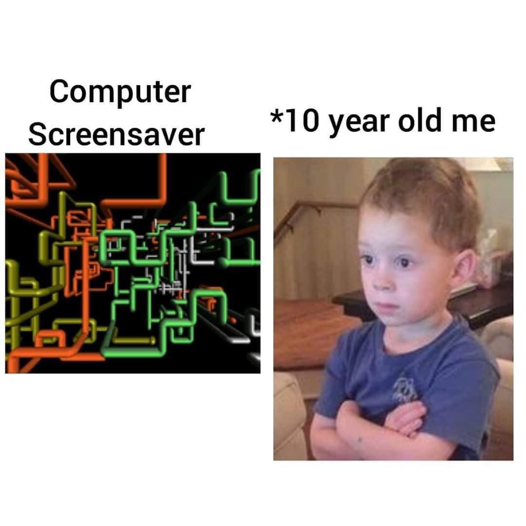 The meme is a humorous comparison between the frustration of using a "Computer Screensaver" and the frustration of being a "10 year old me". The image shows a chaotic, pixelated screensaver on the left and a photo of a young boy with a scowl on his face on the right. The text above the images reads "Computer Screensaver" and "10 year old me".