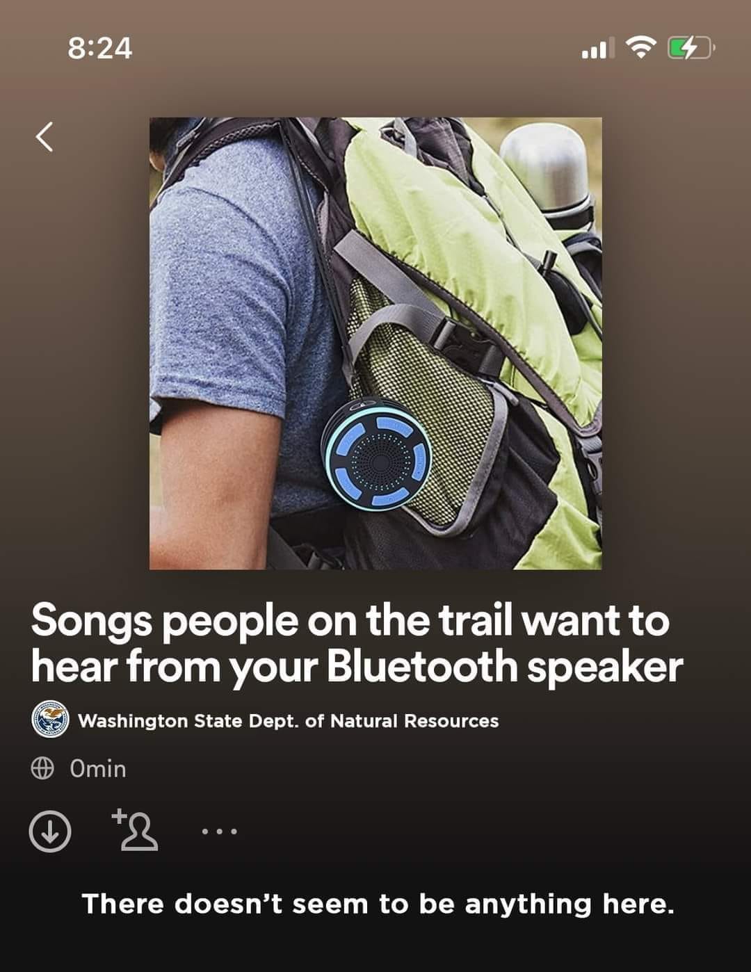 The meme is a screenshot of a Spotify playlist called "Songs people on the trail want to hear from your Bluetooth speaker". The image features a person hiking in the woods with a backpack and a small Bluetooth speaker attached to it. The text "There's no signal here" is displayed at the bottom of the screen, implying that the speaker's music is not being received by anyone on the trail.