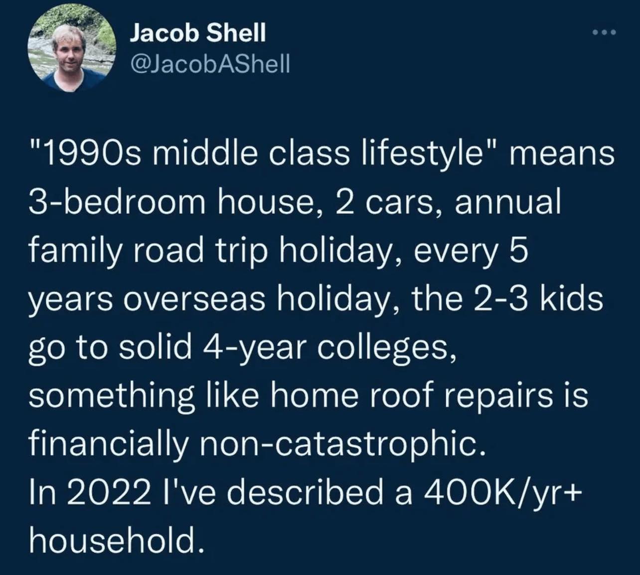 The meme is a humorous commentary on the changing definition of a "middle-class lifestyle" from the 1990s to the present. The author notes that what was once considered a middle-class lifestyle in the 1990s, such as owning a 3-bedroom house, 2 cars, and taking an annual family vacation, is now considered a "rich" lifestyle. The author then contrasts this with their current lifestyle, stating that in 2022, they have a "rich" lifestyle with a 3-bedroom house, 2 cars, and an annual vacation, but their kids go to college and they have to pay for it, which is a financial strain.