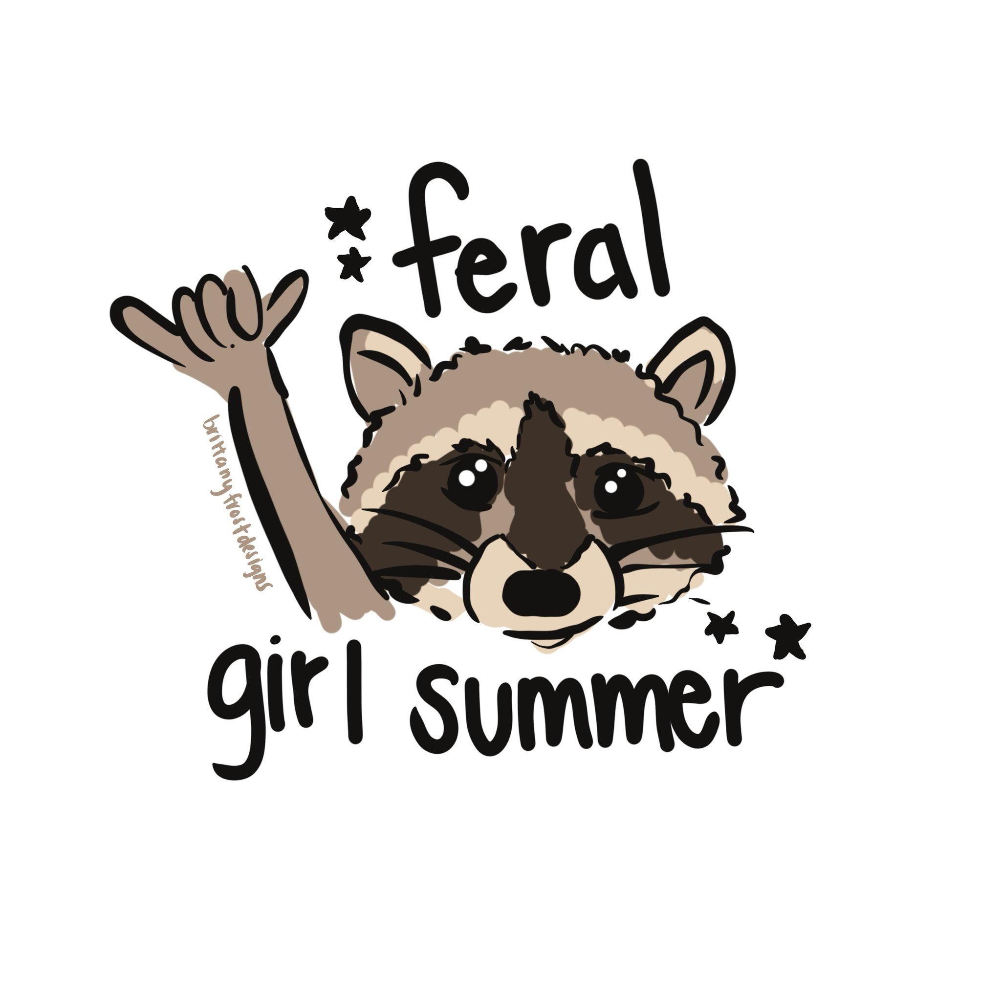 This meme features a cartoon raccoon with a mischievous expression, surrounded by the words "feral girl summer" and a hand gesture suggesting "I'm feral, I'm free". The text is written in a playful, cursive font, with the words "feral girl summer" appearing in bold, uppercase letters. The overall tone is carefree and playful, evoking a sense of freedom and wildness.