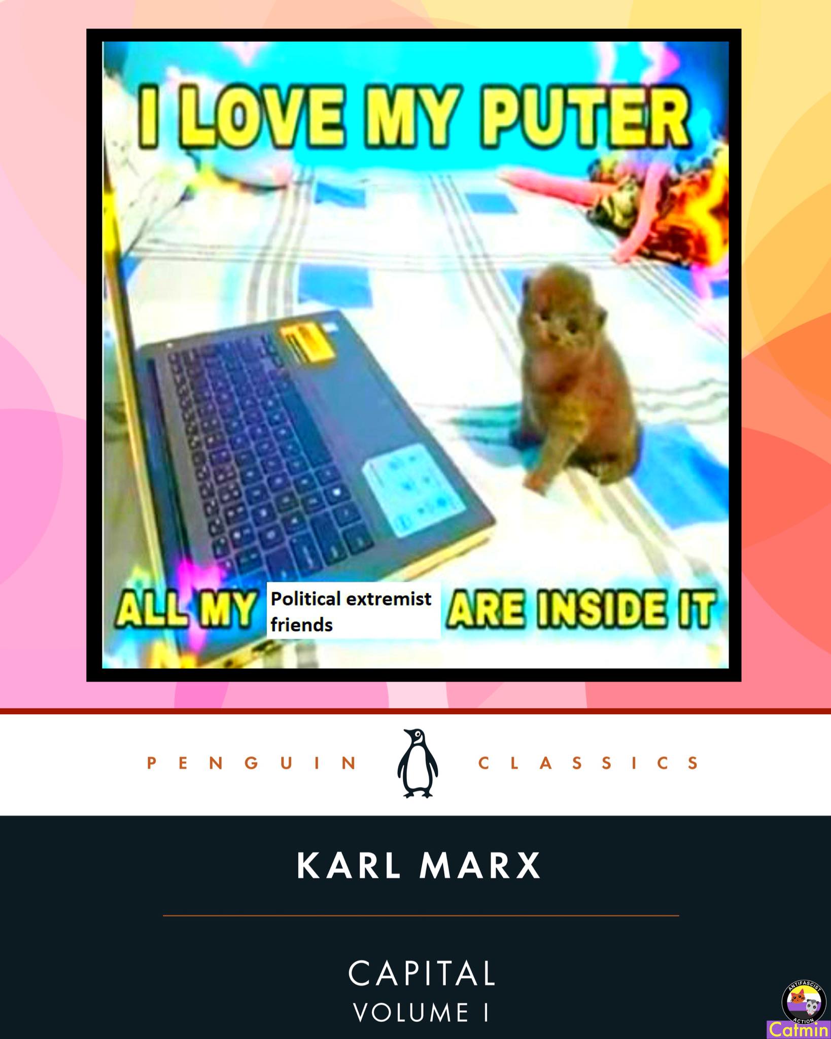 This meme is an image of a cat sitting in front of a laptop, with a caption that reads "I love my puter, all my political extremist friends are inside it". The image is likely humorous because it's a playful take on the idea of a computer being a personal space, with the cat representing the owner's online identity.