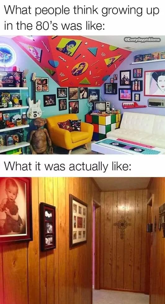 The meme is a humorous comparison between the nostalgic idea of what it was like to grow up in the 1980s and the harsh reality. The image shows a cluttered, messy room with a lot of nostalgic 80s references, such as old computers, TVs, and posters. The text at the top reads "What people think growing up in the 80s was like" and the text at the bottom reads "What it was actually like".