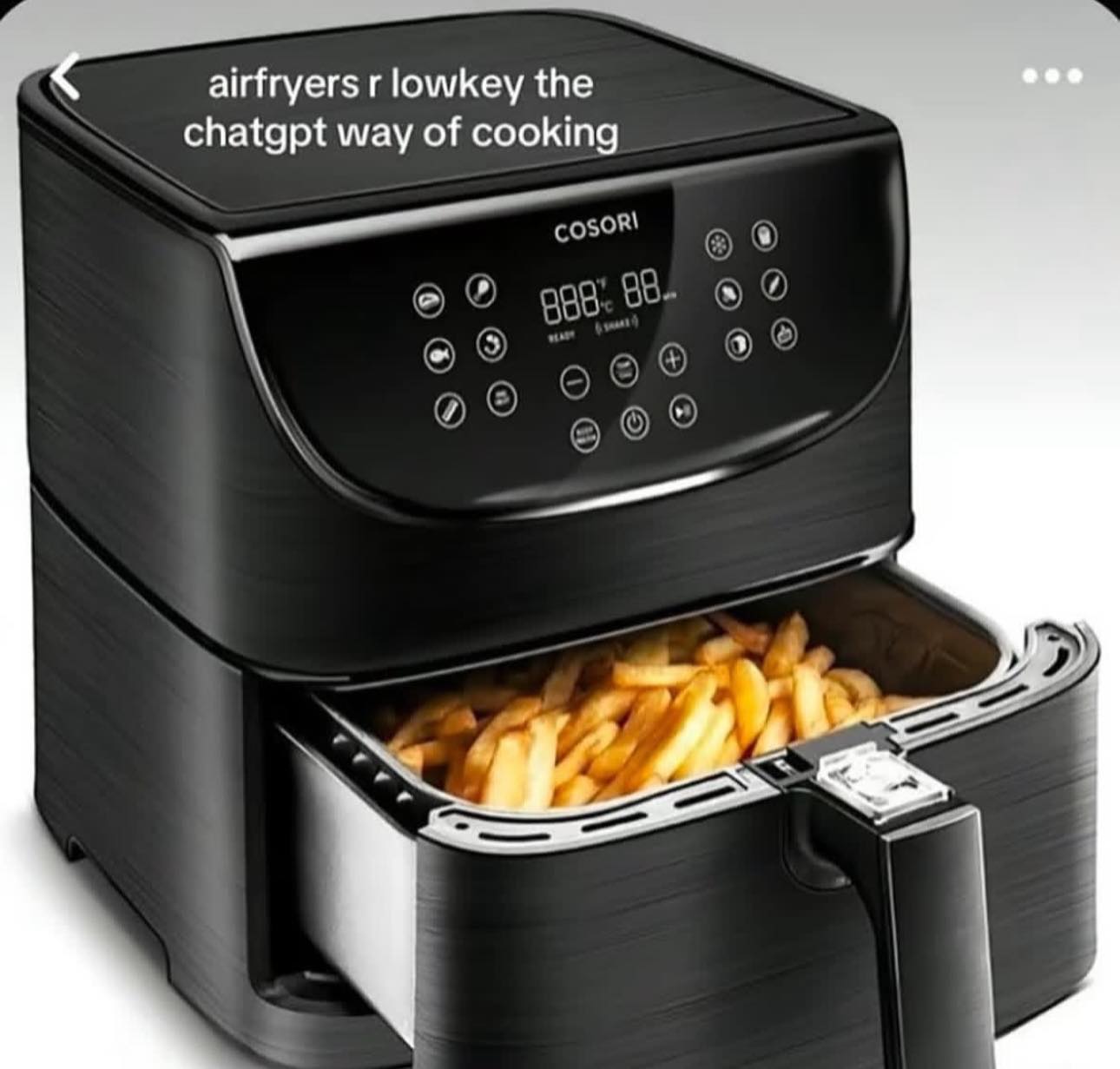 This meme is an image of an air fryer with a caption referencing a popular AI chatbot, ChatGPT. The text "airfryers r lowkey the chatgpt way of cooking" implies that the air fryer is like a modern, high-tech way of cooking, much like the AI chatbot is a modern, high-tech way of communicating.