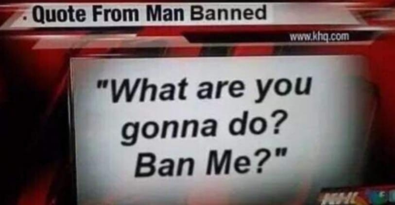 The meme is a screenshot of a quote from the TV show "The Office" where the character Andy Bernard says "I'm a friend, I'm a friend, I'm a friend" and then says "What are you gonna do, ban me?" The quote is often used humorously to respond to a situation where someone is being asked to leave or is being told to do something they don't want to do.