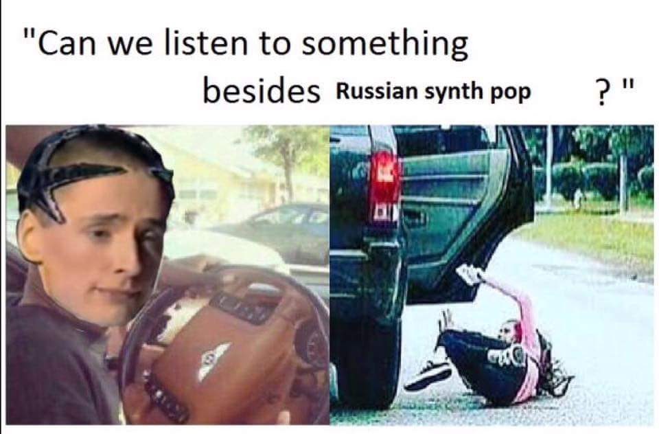 The meme is a humorous image of a person who is extremely unimpressed or annoyed. The text above the image reads: "Can we listen to something besides Russian synth pop?" which implies that the person is fed up with the music being played and wants to change the playlist. The image itself is likely a photo of a person with a scowl or a disgusted expression, perhaps with a hand covering their face or ears.