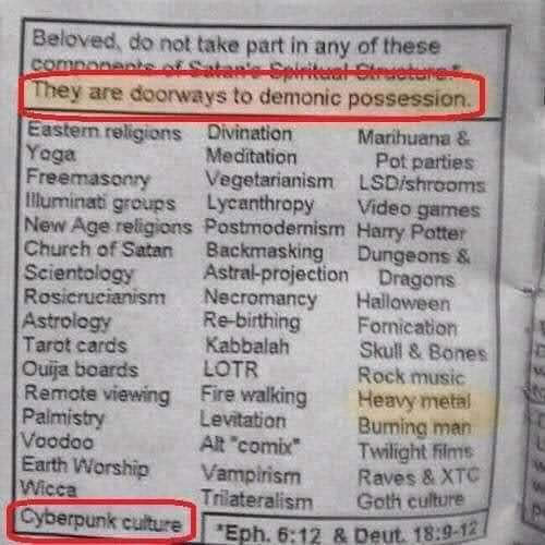 The meme is a screenshot of a list of "cultural" or "spiritual" practices that are supposedly "cursed" or "demonic" in some way. The text at the top of the list says "They are doorways to demonic possession" and is crossed out with a red line. The list includes a range of practices such as "Wicca", "Paganism", and "Occultism", but the most notable one is "Cyberpunk culture" which is highlighted in yellow.