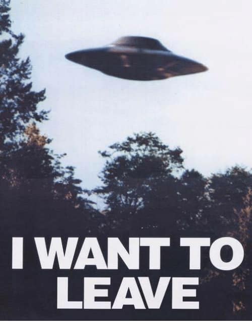 This meme is a humorous image of a UFO (Unidentified Flying Object) with a classic 1950s-style design. The text "I WANT TO LEAVE" is written in a bold, futuristic font at the top of the image, while the phrase "They Always Say..." is written in a smaller, more playful font at the bottom. The overall tone is lighthearted and humorous, implying that the speaker is frustrated with the constant requests for help or assistance from aliens.
