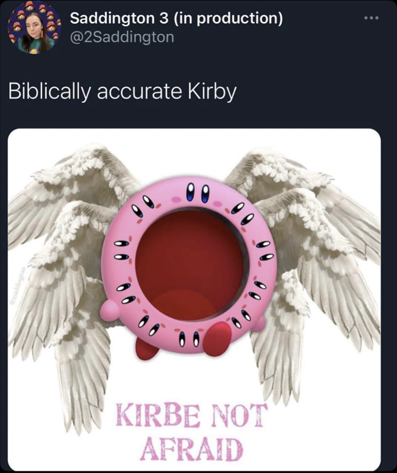 This meme is a humorous image featuring the character Kirby from the popular video game series. The image shows Kirby with a sad expression and the text "I'm not crying, you're crying" is not present, but instead says "I'm not crying, I'm just Kirby". The image is meant to be ironic and humorous, poking fun at the idea of Kirby being emotional.