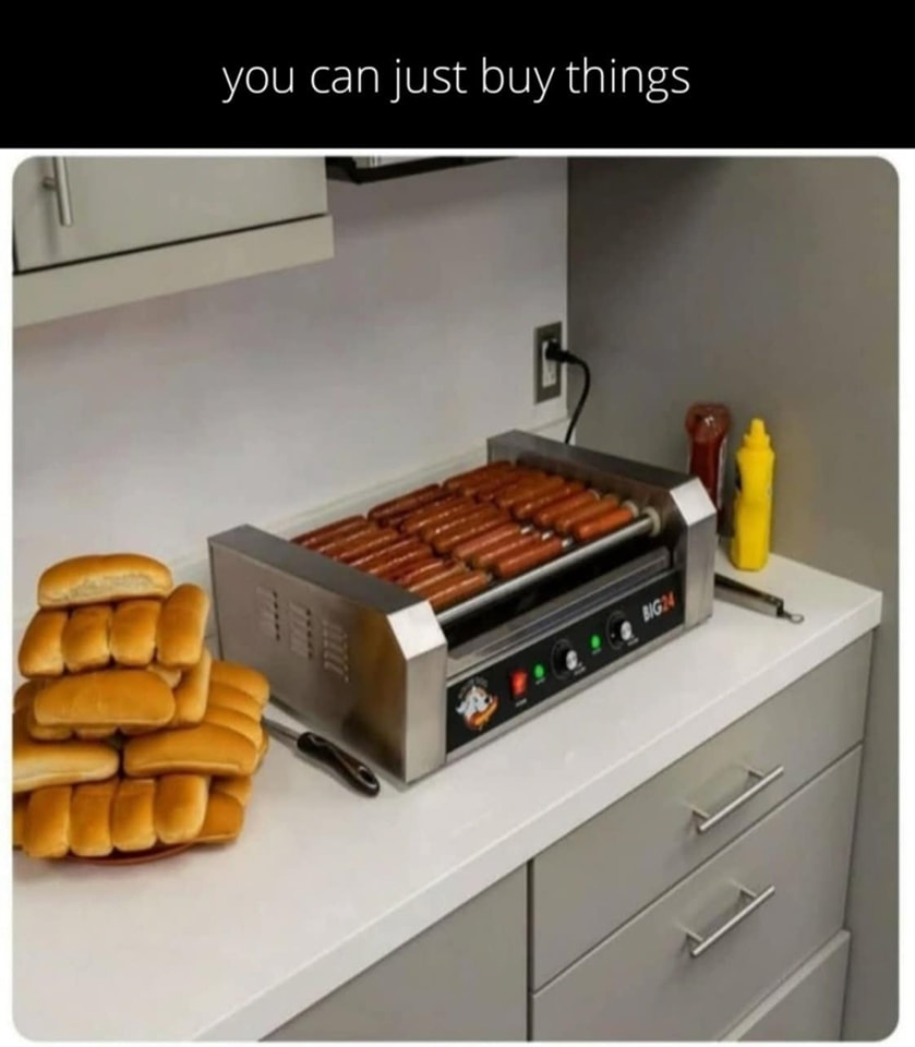 The meme is a humorous image of a kitchen appliance, specifically a hot dog roller, with a caption that implies it's a luxury item that's so extravagant, it's almost absurd. The text at the top of the image reads "You can buy this" and the caption below says "You can buy this, but you can't buy happiness".