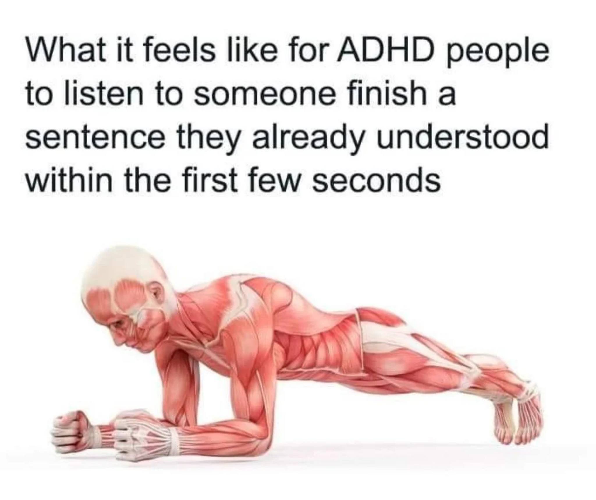 The meme features a cartoon image of a person with a shocked expression, with their body stretched out in a "crushed" or "deflated" position. The text above the image reads: "When you try to explain ADHD to someone who doesn't have it, but they still don't get it."