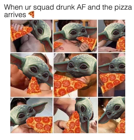 This meme features a photo of Baby Yoda from the Star Wars franchise, but with a pizza in his hand instead of a lightsaber. The image is captioned "When ur squad drinks and the pizza arrives" and is likely being used to express excitement and anticipation for a pizza delivery.