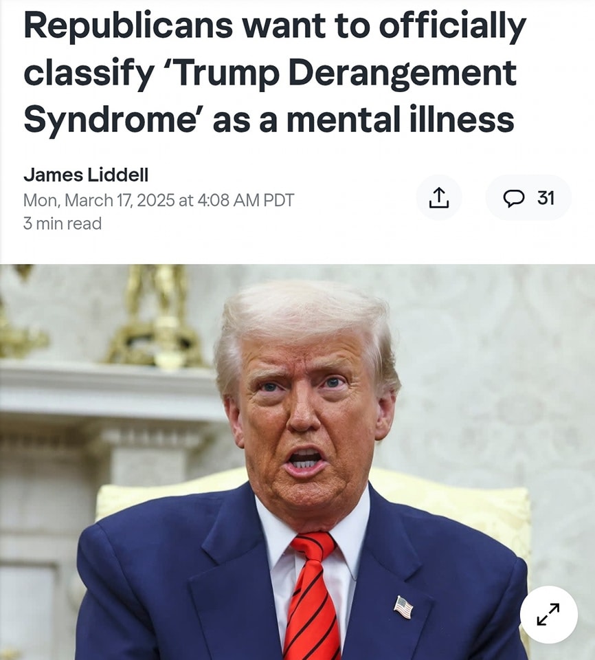 The meme is a screenshot of a news article with the title "Republicans want to officially classify 'Trump Derangement Syndrome' as a mental illness". The article is a satirical take on the idea that some people are so opposed to Trump that they are experiencing a mental health issue, and the article is poking fun at the idea that such a condition could be officially recognized. The image is likely a photo of a person looking shocked or confused, with a caption or quote from the article that is not visible.