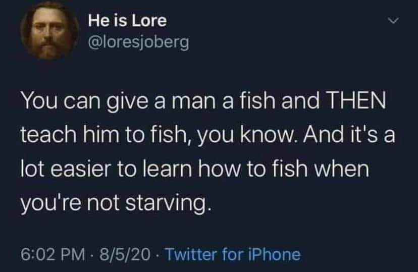 This meme is a humorous take on a popular internet phrase. The image shows a screenshot of a tweet that says "You can teach a man to fish, but you can't teach him to use the internet." The tweet is attributed to a user named "He is Lore" and has a profile picture of a man with a beard and a serious expression.