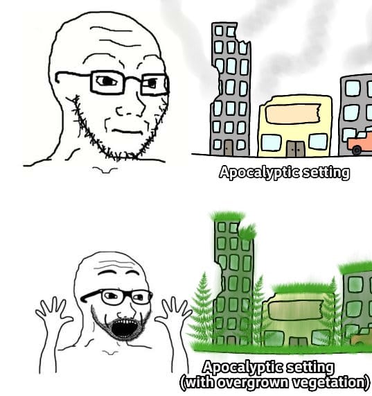 The meme is a humorous comparison between two contrasting environments. The top image depicts a person in a post-apocalyptic setting, with a caption "Apocalyptic setting". The bottom image shows the same person in a lush, natural environment, with a caption "Apocalyptic setting (with overgrown vegetation)". The meme is likely poking fun at the idea that even in a devastated world, nature can still thrive and reclaim its space.