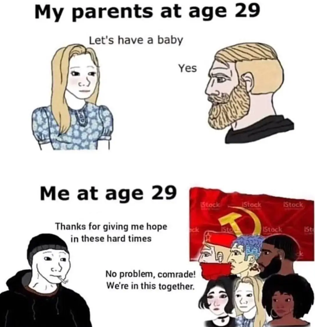 The meme is a humorous comparison of one's life at age 29 versus what their parents would have wanted for them at birth. The text reads: "My parents at 29: Let's have a baby. Me at 29: Thanks for the optimism, I'll be living in my mom's basement forever."