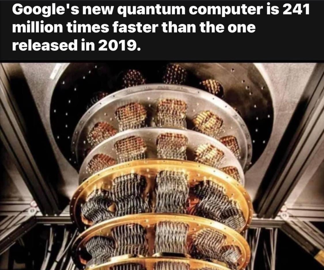 The meme is a joke about Google's new quantum computer being faster than the world's fastest supercomputer, IBM's Summit, which was released in 2019. The meme states that Google's new quantum computer is 200 times fas...