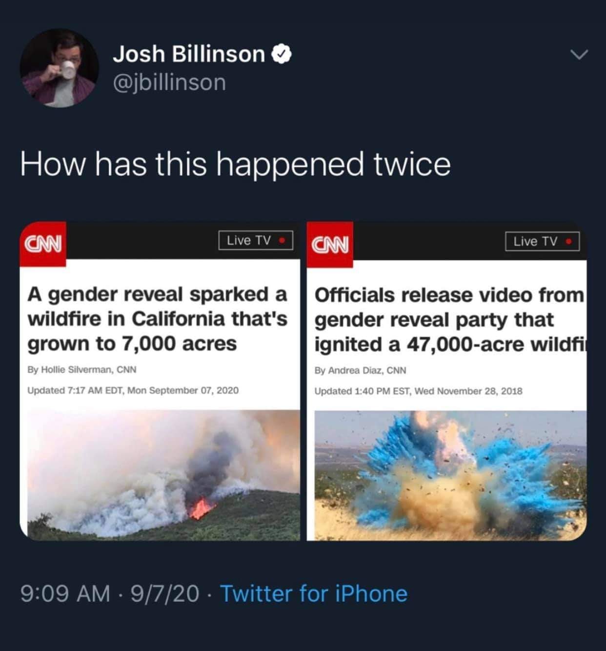 This meme is a humorous comparison between two news headlines about wildfires. The first headline reads "A gender reveal party sparked a wildfire in California that's grown to 10,000 acres" and the second headline reads "A gender reveal party sparked a wildfire in California that's grown to 7,000 acres". The meme pokes fun at the idea that a gender reveal party, which is typically a joyful and celebratory event, can have such a devastating impact on the environment.