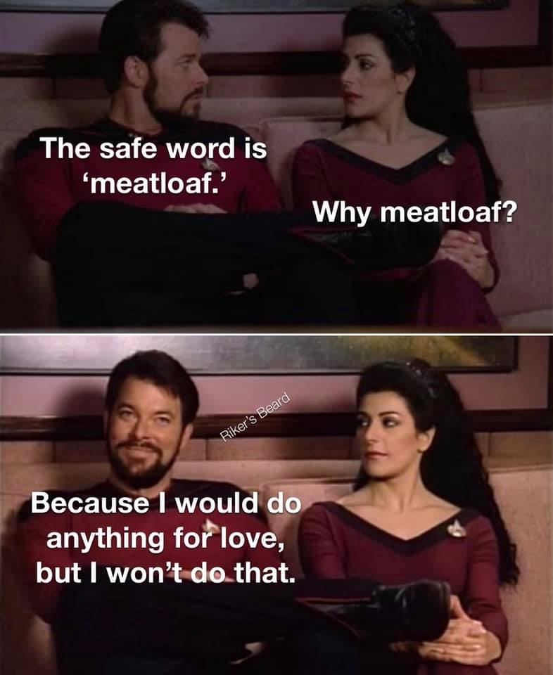 This meme is a humorous exchange between two characters, with the first one asking "Why meatloaf?" and the second one responding with "Because I would do anything for love, but I won't do that." The response is a playful reference to a famous song by the band Meat Loaf, but with a humorous twist. The meme pokes fun at the idea that someone would do anything for love, but not for meatloaf.