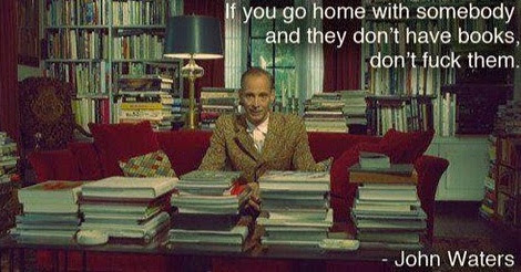 This meme is an image of a person sitting in a cluttered and messy room, surrounded by stacks of books and papers. The text overlaid on the image reads: "If you go home with somebody and they don't have books, don't fuck them." The image is a humorous and satirical take on the idea that a person's love of reading and collecting books is a sign of their intelligence and worthiness.