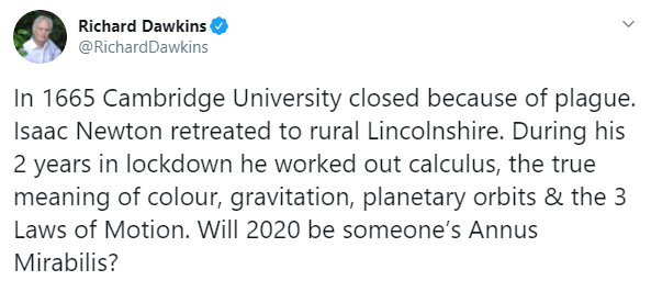 This meme is a humorous take on the infamous 2020 COVID-19 pandemic. The image is a screenshot of a tweet from physicist Richard Dawkins, who is known for his witty and irreverent sense of humor. The text reads: "In 1665 Cambridge University closed because of plague. So in 2020 will it be because of Covid-19?"