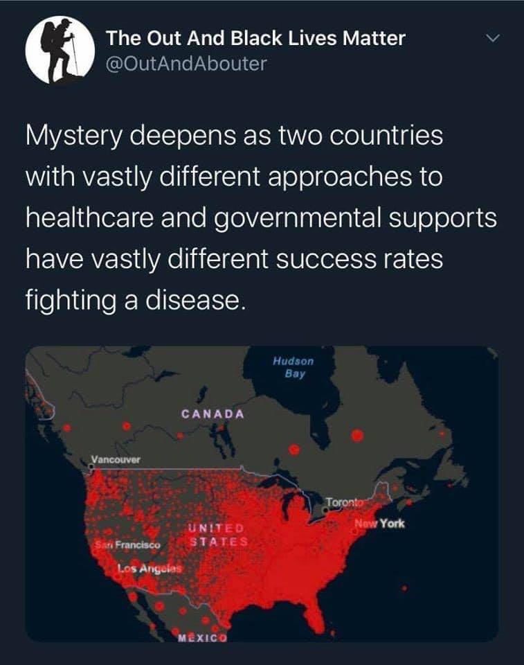 This meme is a screenshot of a Twitter post that appears to be a joke about the COVID-19 pandemic in the United States and Canada. The text reads: "Mystery deepens as 2 countries with vastly different approaches to healthcare and government respond to COVID-19 in vastly different ways. Canada: 2,500 cases. USA: 1.3 MILLION CASES. What are they doing differently?!" The image is not actually described in the text, but I can tell you that it's likely a map of North America with a red overlay showing the spread of COVID-19 cases, highlighting the stark difference in cases between the two countries.