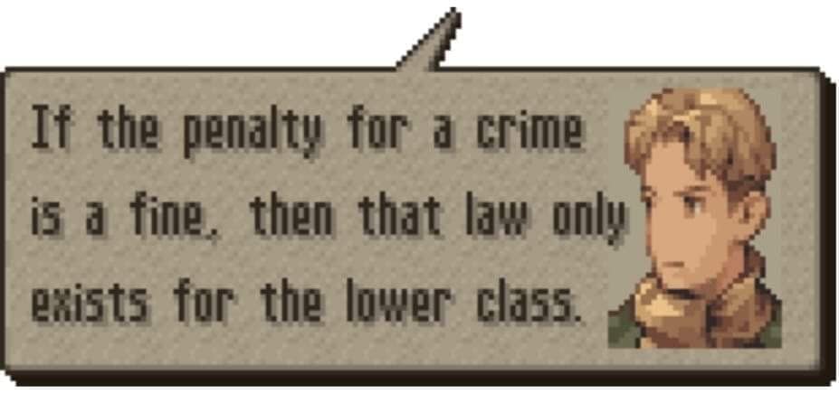 This meme is a screenshot of a character from the game "Fire Emblem: The Sacred Stones" named Innes. The image shows Innes' face with a caption that reads: "If the penalty for a crime is a fine, then that law exists for the lower class."