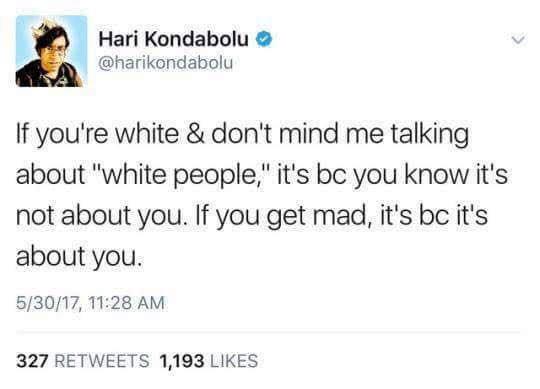 This meme is a screenshot of a tweet from a comedian named Hari Kondabolu, who is responding to a tweet from another user that said "it's okay to be white." Kondabolu's response is a sarcastic and humorous take on the original tweet, saying "it's okay to be white" is a racist and insensitive statement.