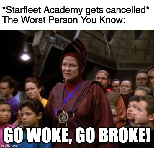 This meme is a humorous commentary on the Starfleet Academy's decision to cancel a character. The image features a woman from the Star Trek universe, dressed in a traditional Starfleet uniform, with a stern expression...