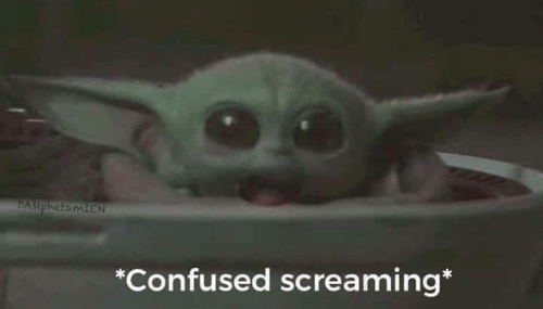 The meme is a screenshot from the TV show "Star Wars: The Mandalorian" featuring a character called "The Child" or "Baby Yoda". The image shows a young, alien creature with big eyes and a concerned expression. The tex...