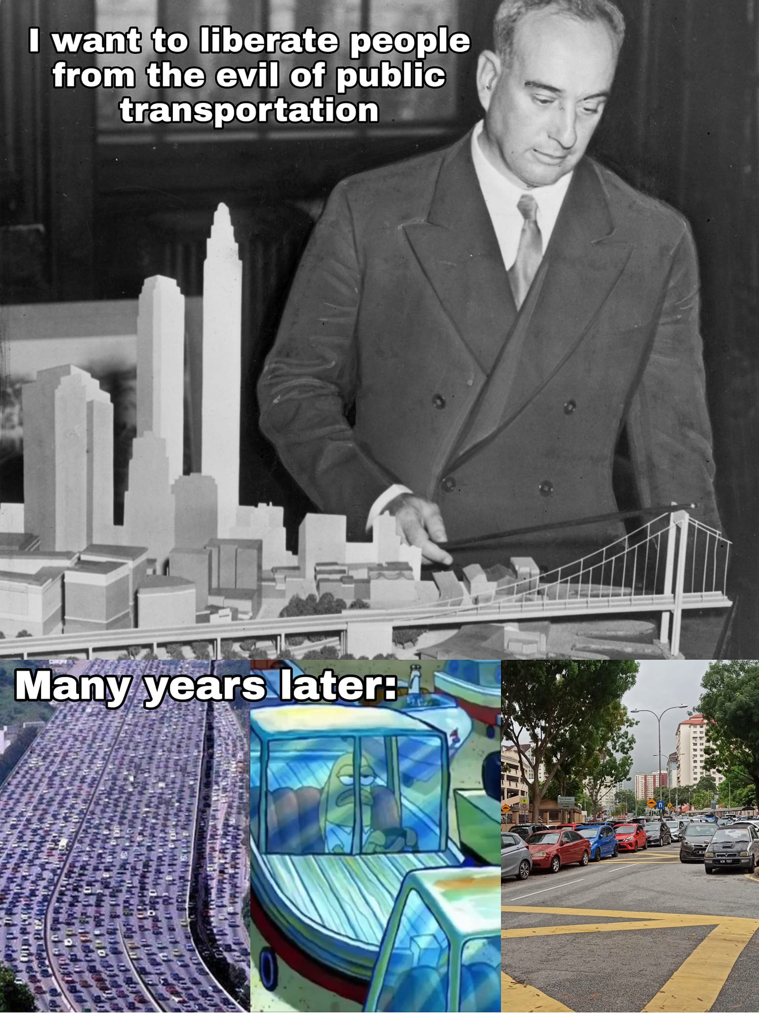 The meme is a humorous comparison between a 1940s-style poster advocating for the liberation of people from public transportation, and a modern-day image of a crowded highway. The text "I want to liberate people from the tyranny of traffic" is overlaid on the image of a congested highway. The meme pokes fun at the idea that the original poster's call to action is still relevant today, in the form of traffic jams and congestion.